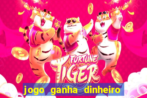 jogo ganha dinheiro de verdade pix